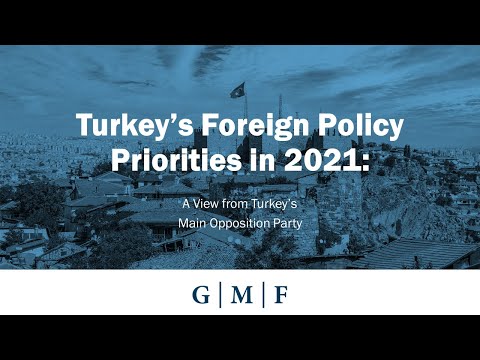 Turkey’s Foreign Policy Priorities in 2021: A View from Turkey’s Main Opposition Party