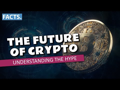 The Future of Cryptocurrency | Understanding the Hype