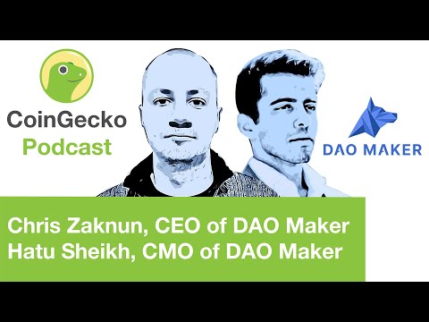 CoinGecko Podcast Episode 17 – Chris Zaknun and Hatu Sheikh of DAO Maker Talks About Social Mining