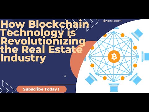 How Blockchain Technology is Revolutionizing the Real Estate Industry