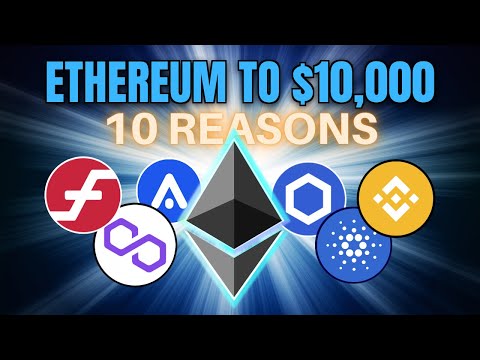 🏆 10 Reasons Ethereum (ETH) Will Reach $10,000 🏆