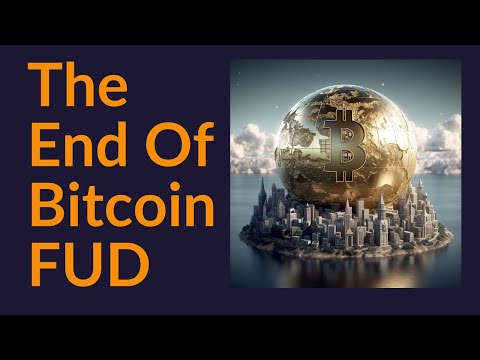 How Bitcoin FUD Goes Away (Forever)