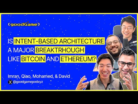 Is Intent-Based Architecture a Major Breakthrough Like Bitcoin &amp; Ethereum? | EP 21