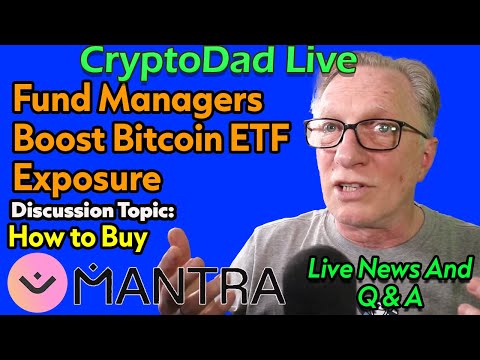 Bitcoin ETF Explosion! + Live Mantra Token Buy Secured by Ledger Device | CryptoDad Live Q&amp;A