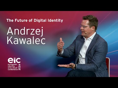 Making it Simple and Secure - The Future of Digital Identity with Andrzej Kawalec