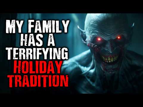 My Family has a Terrifying Holiday Tradition