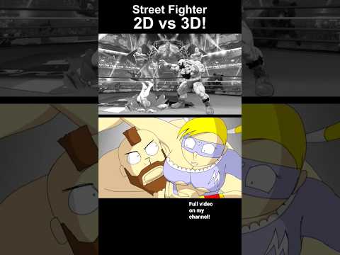 2D vs 3D: Street Fighter Edition!