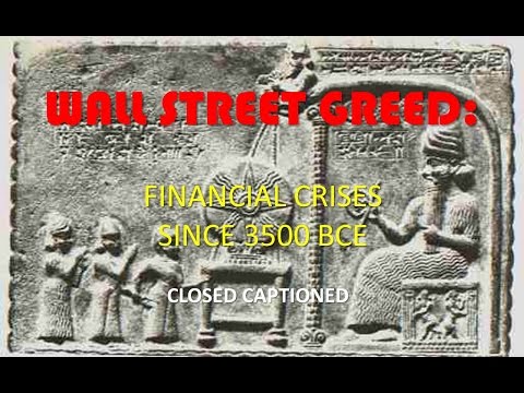 Wall Street Greed: Financial Crises Since 3500 BCE (CC)