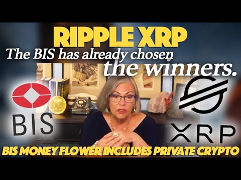 Ripple XRP: The BIS’ “Money Flower” Include Private Crypto, XRP &amp; XLM Have Already Been Chosen