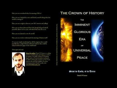 Complete Audiobook: The Crown of History. By Daniel O&#039;Connor (narrated by the author.)