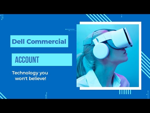 Unlock the Power of a Dell Commercial Account | Simplifying Business Tech