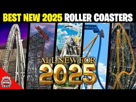 Top 25 Most Anticipated NEW 2025 Roller Coasters