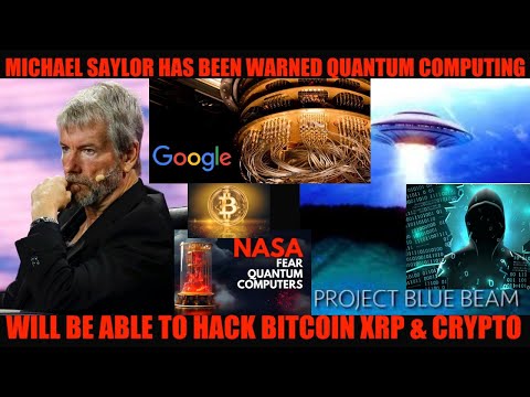 WTF! MICHAEL SAYLOR HAS BEEN WARNED QUANTUM COMPUTING WILL BE ABLE TO HACK BITCOIN XRP &amp; CRYPTO!