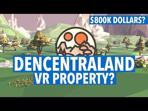 DECENTRALAND! VR PROPERTY WORTH $800K DOLLARS?