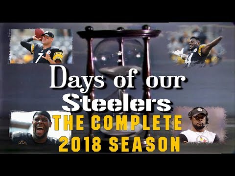 Days Of Our Steelers - The Complete 2018 Season