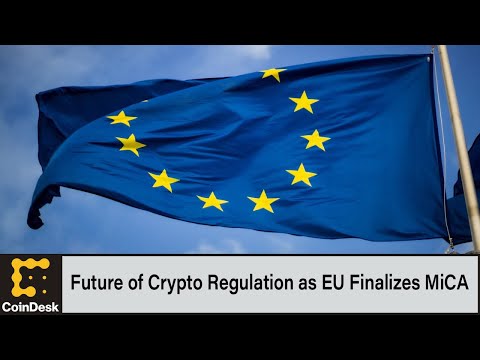 Future of Crypto Regulation as EU Finalizes MiCA