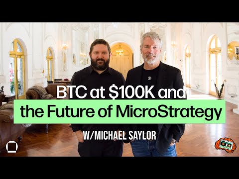 Michael Saylor on BTC at $100K and the Future of MicroStrategy