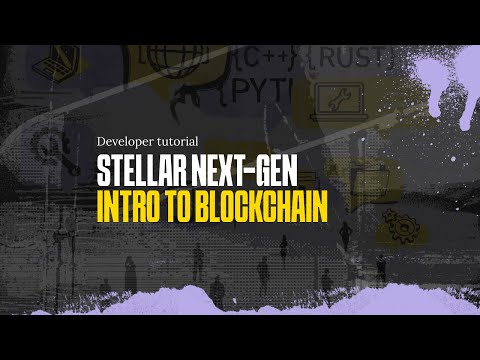 Stellar Next-Gen - Intro to Blockchain