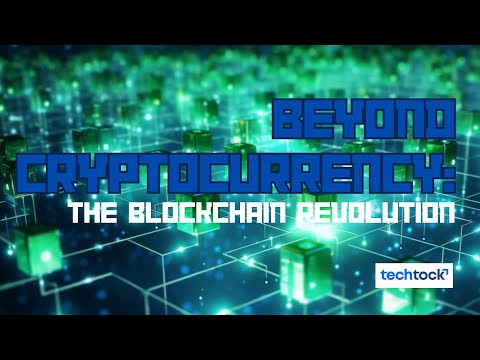 Beyond Cryptocurrency: The Blockchain Revolution