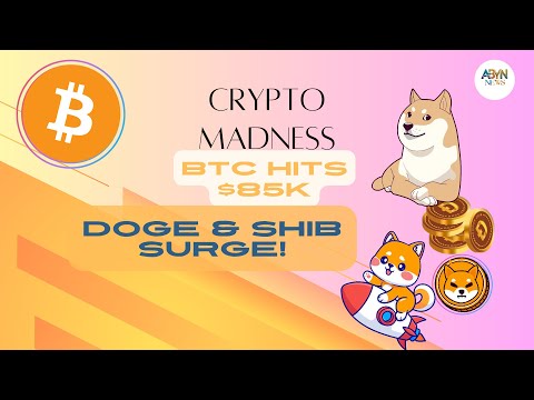 Crypto Madness: BTC Hits $85K, DOGE &amp; SHIB Surge!