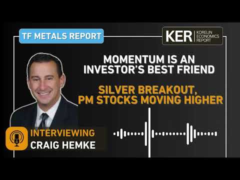 Craig Hemke - Silver Breakout, PM Stocks Moving Higher, Momentum Is An Investor’s Best Friend