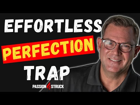 Unmasking the Secret to Breaking Free from the Trap of Effortless Perfection - John R. Miles