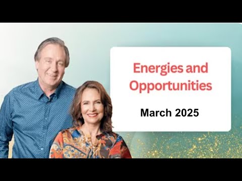 Energies and Opportunities of March 2025