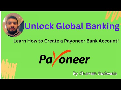 Unlock Global Banking: Learn How to Create a Payoneer Bank Account!