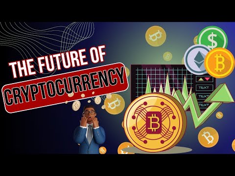 The Future of Cryptocurrency: Insights into the Evolution of Money