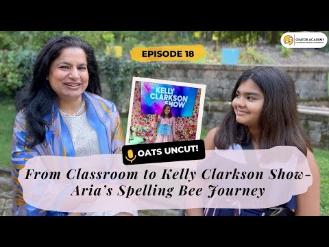 From Classroom to Kelly Clarkson Show - Aria’s Spelling Bee Journey - E18