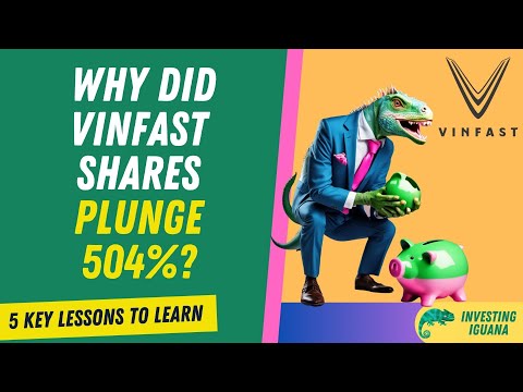 Why Did VinFast Shares Plunge 504%? 5 Lessons to Learn | 🦖 #TheInvestingIguana EP140