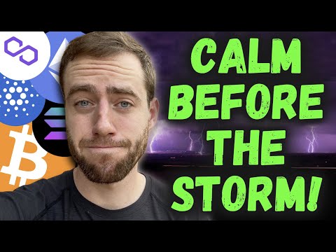 This Is The Calm Before The Crypto Storm!