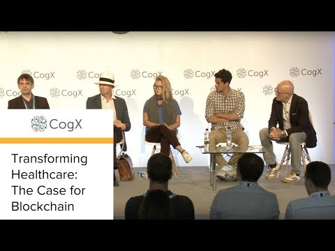 CogX 2018 - Transforming Healthcare: The Case for Blockchain | CogX