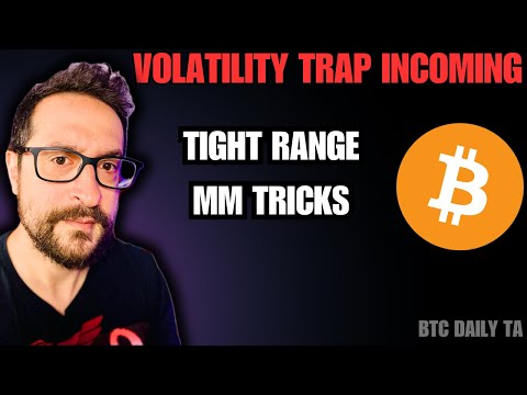 Volatility Trap Incoming: Tight Range MM Tricks - Bitcoin Today