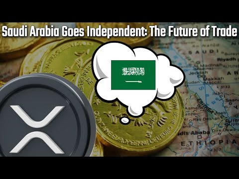 The FUTURE of Trade: Saudi Arabia Goes INDEPENDENT