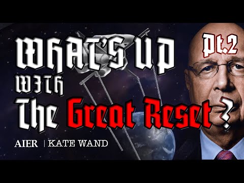 What’s Up with the Great Reset? | Part Two | Kate Wand