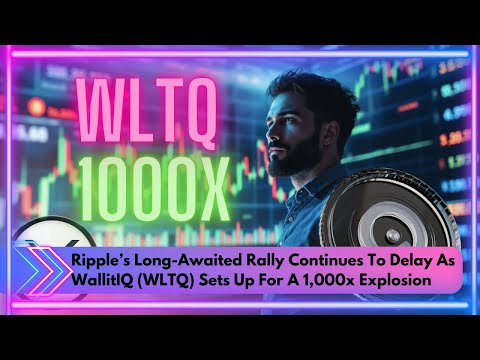 Ripple’s Long-Awaited Rally Continues To Delay As WallitIQ (WLTQ) Sets Up For A 1,000x Explosion