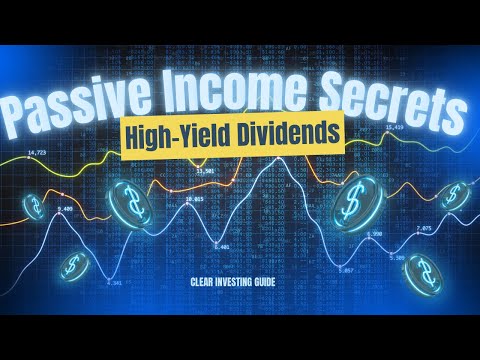 Passive Income Secrets: The Power of High-Yield Dividends | Clear Investing Guide