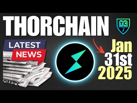 THORChain RUNE Latest News - Jan 31 2025