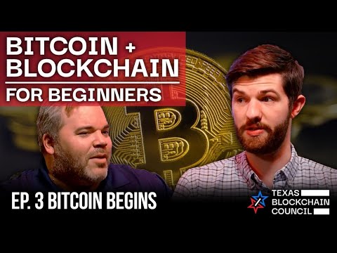 Bitcoin Begins Ep3 | Bitcoin &amp; Blockchain for Beginners | Texas Blockchain Council