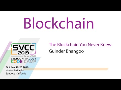 The Blockchain You Never Knew at Silicon Valley Code Camp 2019