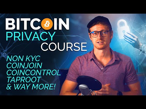 The Bitcoin Privacy Course - How to buy, secure and send Bitcoin more anonymously!