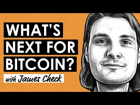 2024/2025 Bitcoin Bull Market Overview w/ James Check (BTC210)