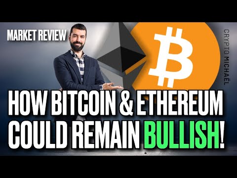 HOW BITCOIN &amp; ETHEREUM COULD STAY BULLISH!