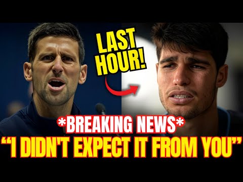 SHOCKING MESSAGE from DJOKOVIC about CARLOS ALCARAZ!