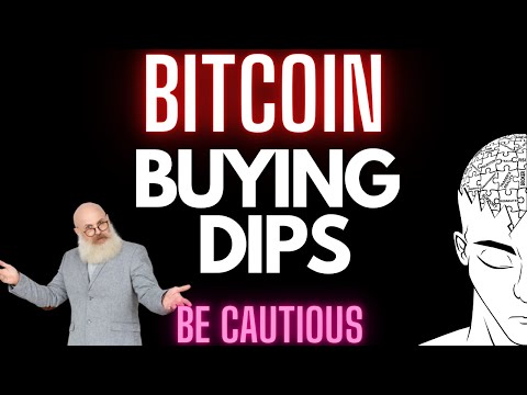 Buying BITCOIN Dips (Why You Should Be Cautious)