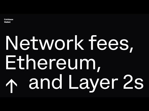 Network Fees, Ethereum, and Layer 2 Networks